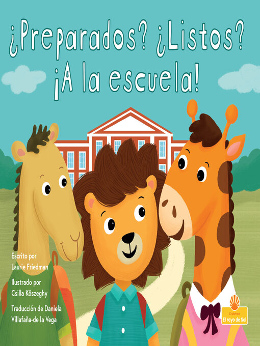 Title details for ¿Preparados? ¿Listos? ¡A la escuela! (Ready Set School!) by Laurie Friedman - Wait list